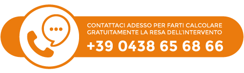 Chiama lo 0438 65 68 66 e fatti calcolare gratuitamente la resa dell'intervento